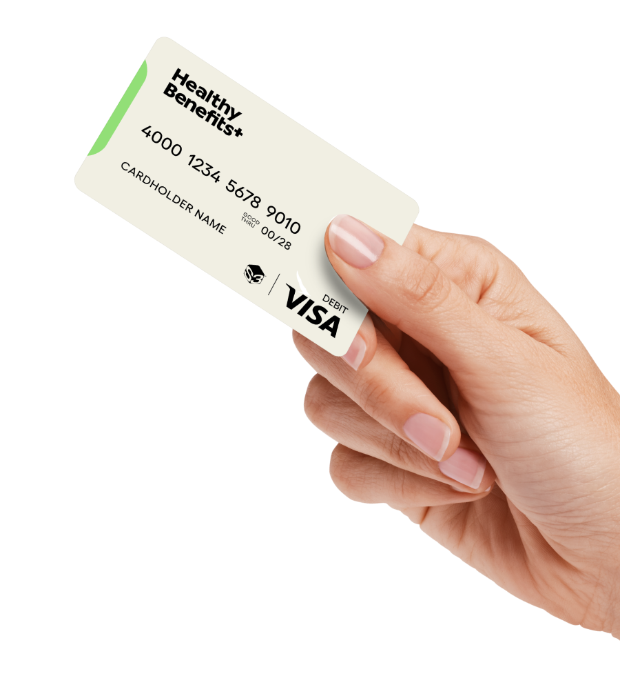 Healthy Benefits+ The easiest way to spend your benefit dollars